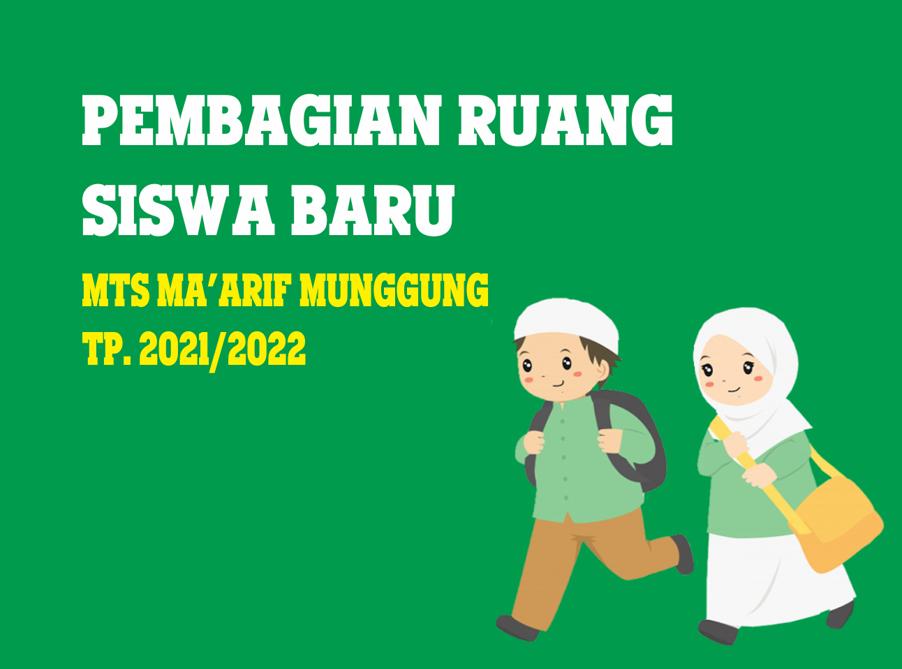 PEMBAGIAN KELAS SISWA BARU TP 2021/2022